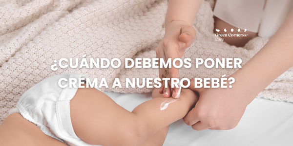 ¿Cuándo debemos poner crema a nuestro bebé?