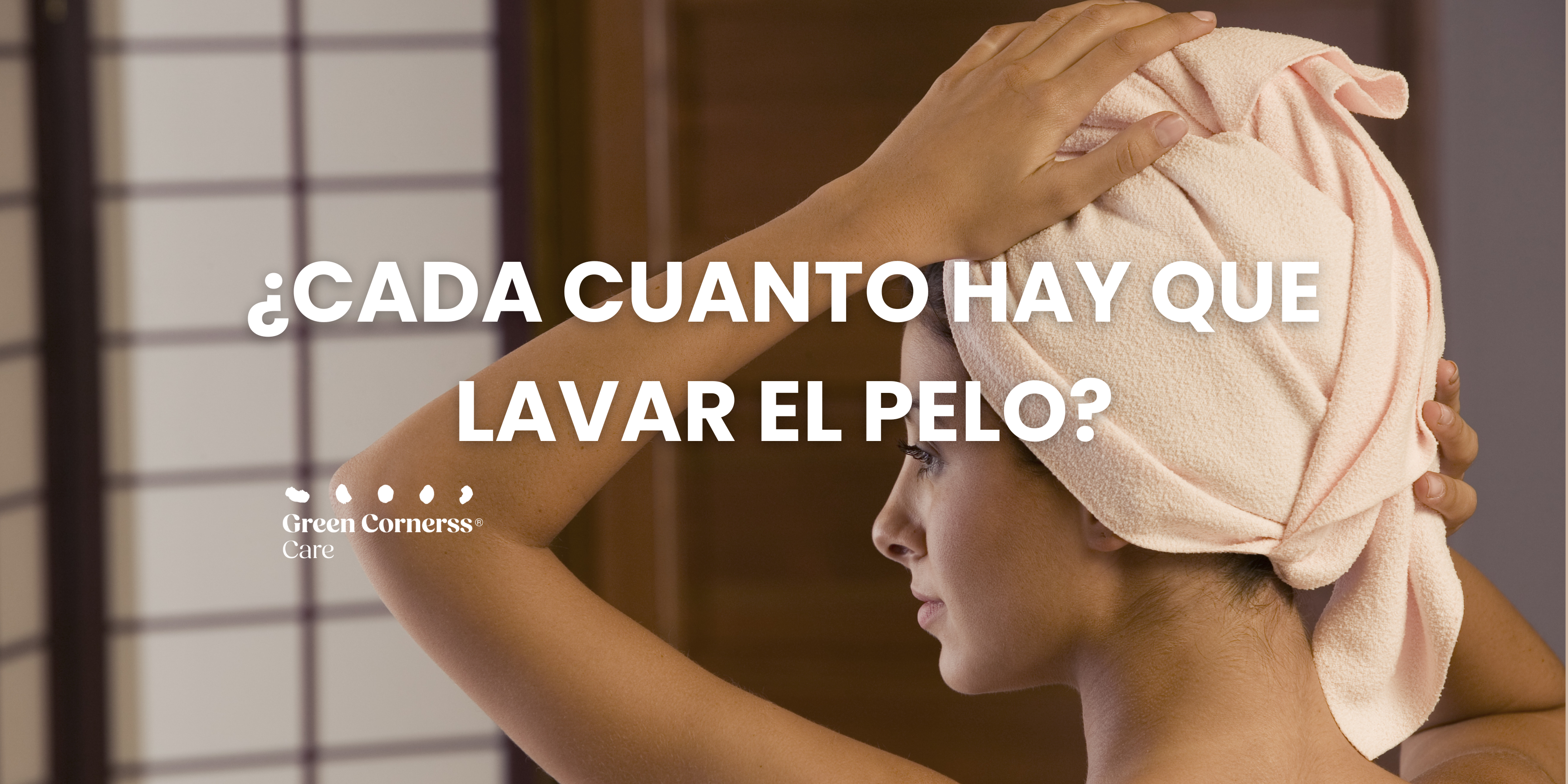 ¿Cada cuánto hay que lavarse el pelo? Tips para Lavarselo Mejor